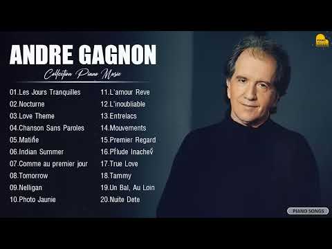 ANDRE GAGNON. Greatest Hits Full Album 2023 - ANDRE GAGNON. Best Piano Songs