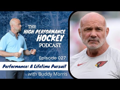 Performance: A Lifetime Pursuit with Buddy Morris | #highperformancehockey #coach