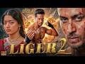 LIGER 2 Full Movie Tiger Shroff Rashmika Mandanna New Bollywood Superhit Action Movies 2026
