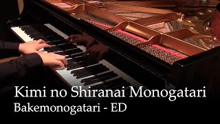 Kimi no Shiranai Monogatari - Bakemonogatari ED [Piano]