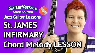 Saint James Infirmary Blues - Chord Melody Jazz Guitar LESSON
