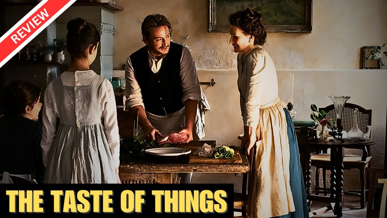 Movie Review: The Taste of Things - Must See!