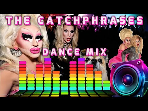The Trixie & Katya Catchphrases 🎶 Dance Mix