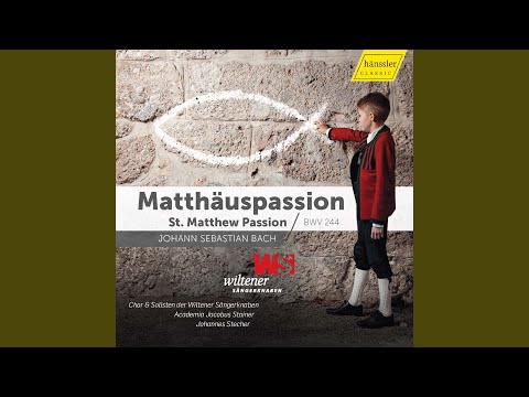 St. Matthew Passion, BWV 244, Pt. 1: No. 14, Und da sie den Lobgesang gesprochen hatten