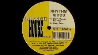 Rhythm Kidds - Don't Wanna Be Free