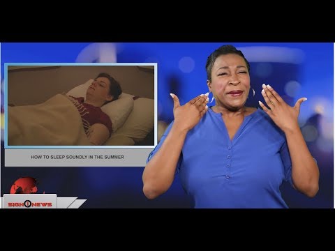 How to sleep soundly in the summer (ASL - 6.30.19)