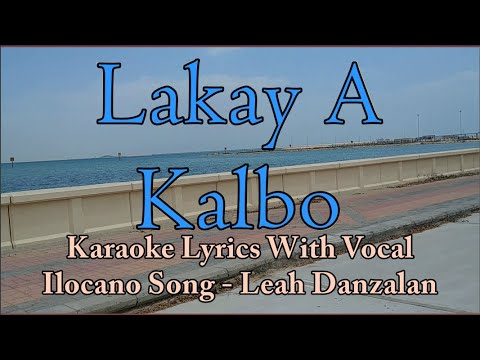 Lakay a kalbo karaoke | Leah Danzalan | With Vocal | Ilocano Song | HD