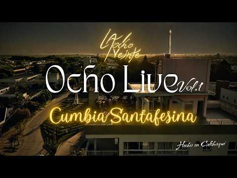 La Ocho20 - Enganchado Cumbia Santafesina | Ocho Live Vol.1