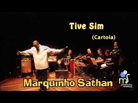 Tive Sim - Marquinho Sathan