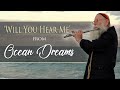 "Will You Hear Me" from OCEAN DREAMS by Dean Evenson
