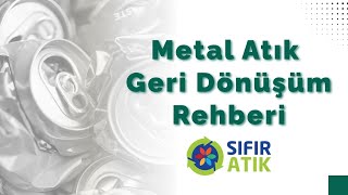 Metal Atık Geri Dönüşüm Rehberi | Metal Sıfır Atık Rehberi