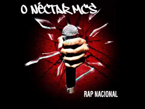 O Néctar Mc's - Baixar a Guarda Jamais