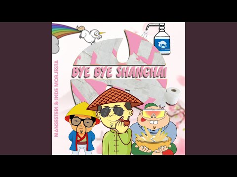 Bye Bye Shanghai