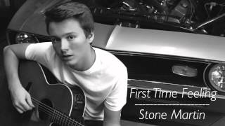 First Time Feeling ~ Dan+Shay  (Cover by Stone Martin)