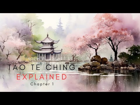 The Essence of Taoism: Understanding Chapter 1 of the Tao Te Ching