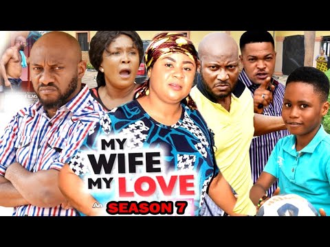 MY WIFE MY LOVE SEASON 7 (New Hit Movie) - Yul Edochie 2020 Latest Nigerian Nollywood Movie