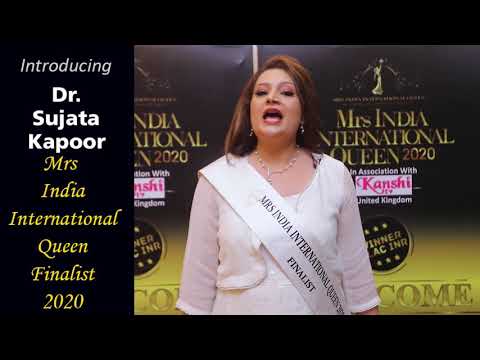 Sujata Kapoor DR. SUJATA KAPOOR - MRS INDIA INTERNATIONAL QUEEN 2020 FINALIST,
