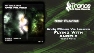 Andy Elliass Vs. Laucco - Flying With Angels (Icone Remix)