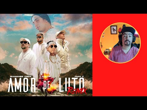 Shamanes Crew x Pailita x Fran C - Amor De Luto (Remix) - REACCIÓN