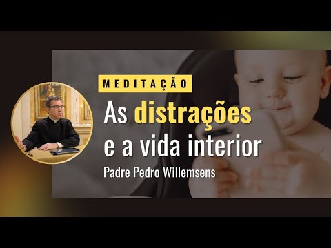 As distrações e a vida interior