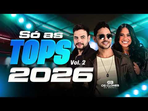 OS CLONES SÓ AS TOP 2 / 2026 VERÃO NOVO CD SERESTA E ARROCHA SERTANEJO