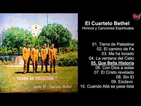 El Cuarteto Bethel – Himnos y Canciones Espirituales - Album Completo