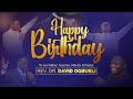 Happy Birthday Pastor David Ogbueli
