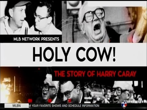 MLB Network Presents - Holy Cow! - The Story of Harry Caray (Post-World Series Championship edition)