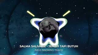 Download lagu SALMA SALSABIL - JENUH TAPI BUTUH || BASS BACKING TRACK mp3