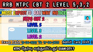 RRB NTPC CBT 2 LEVEL 5 , 3, 2 EXAM CITY , DATE in tamil