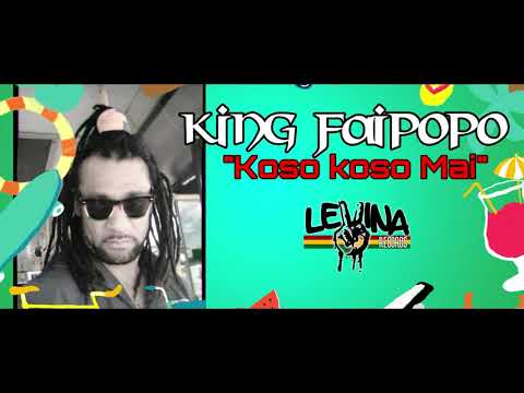 King Faipopo - Koso koso mai