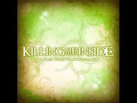 KILLING ME INSIDE - Blessed By The Flower Of Envy