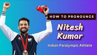 How to pronounce Nitesh Kumar