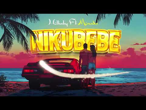 Hilbaby ft @minado_tz -Nikubebe (Official Audio Lyrics)