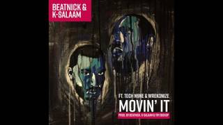 Beatnick & K​ ​Salaam ft  Tech N9ne & Wrekonize - "Movin It"