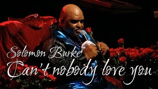 Solomon Burke - Can&#39;t nobody love you (SR)