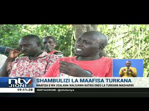 Shambulizi la maafisa Turkana  Familia za waathiriwa zazungumza