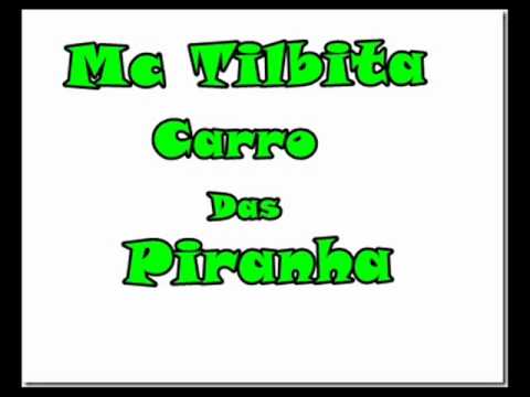 Mc Tilbita - Carro Das Piranhas