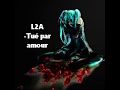 L2A  Tué par Amour