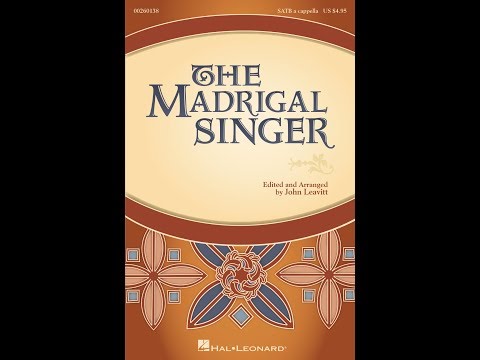 The Madrigal Singer, 1. Fair Phyllis I Saw - Arranged by John Leavitt