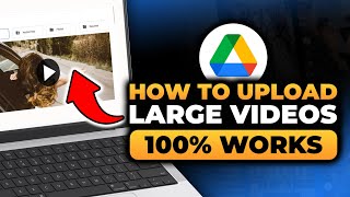 How To Upload Large Videos On Google Drive (𝟮𝟬𝟮𝟲) | 100% WORKS | NO Ya