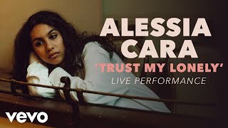 Alessia Cara - Trust My Lonely Official Live Performance (Vevo X)
