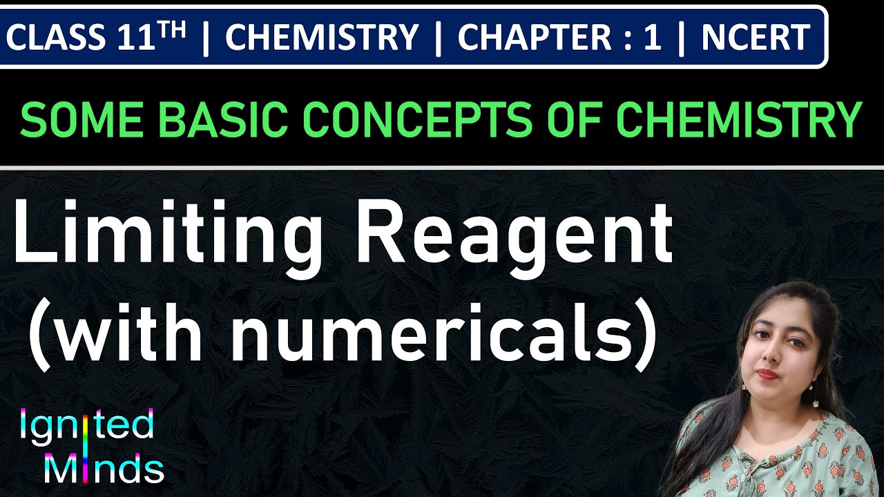 Class 11th Chemistry | Limiting Reagent (with numericals) | Ch. 1 : Some Basic Concepts of Chemistry