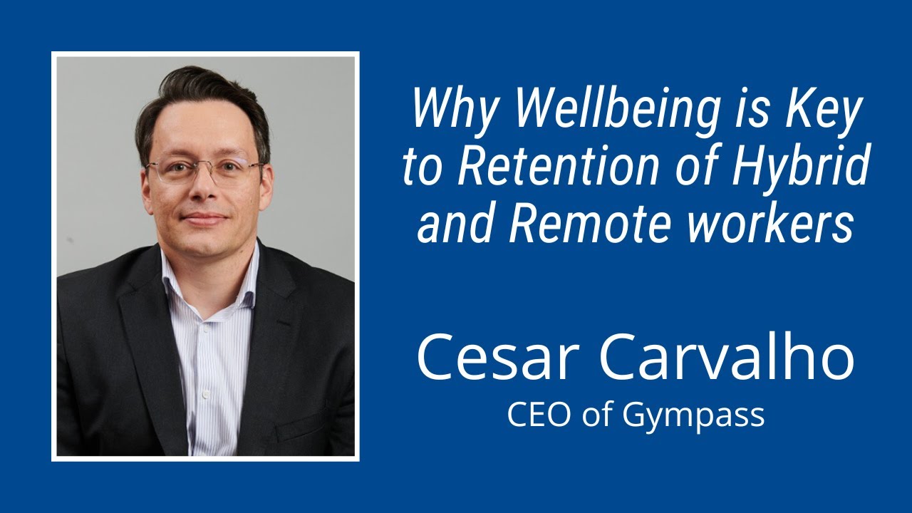 Workplace Well-Being Revolutionized: Gympass Sweats Out Solutions to Redefine Work-Life Balance