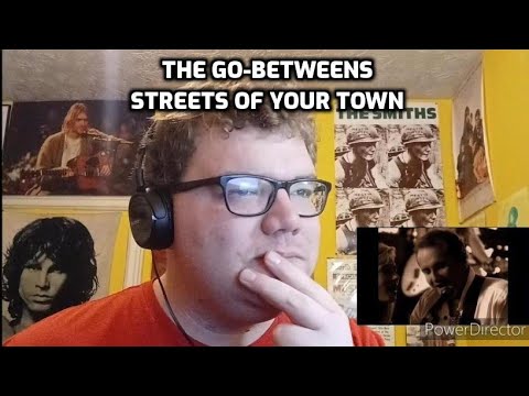 The Go-Betweens - Streets of Your Town | Reaction! (Misunderstood?)