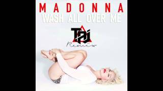 Madonna - Wash All Over Me (Taj's Perfect Storm Remix Edit)