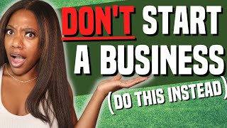 Dont Start a Business Until You Watch This | Buying a Business vs Starting One 2021