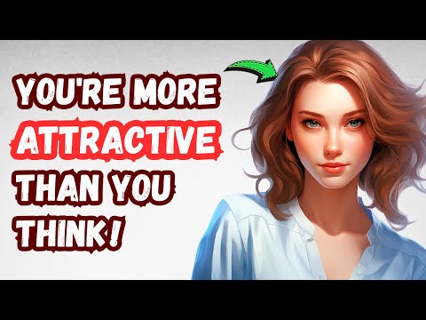 10 Signs You're Attractive (Even If You Don't Realize It)