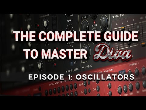 The Complete Guide To Master DIVA| #1 Oscillators