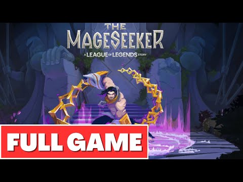 THE MAGESEEKER A LEAGUE OF LEGENDS STORY Full Game Gameplay Walkthrough - No Commentary